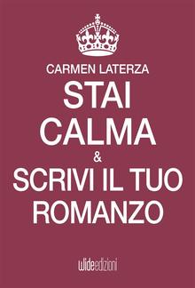 Stai calma e scrivi il tuo romanzo PDF