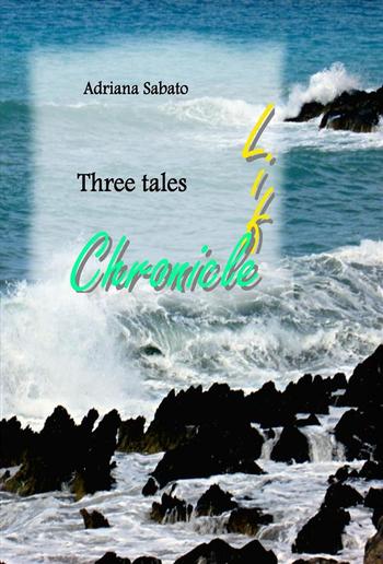 Three tales - Life, chronicle PDF