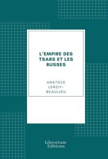 L’Empire des tsars et les Russes PDF