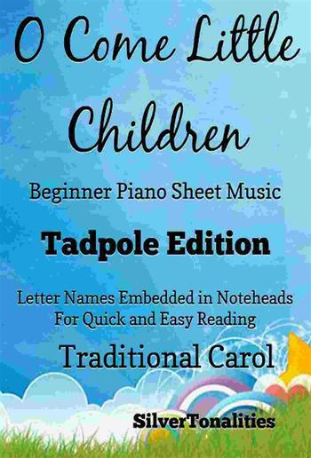 O Come Little Children Beginner Piano Sheet Music Tadpole Edition PDF