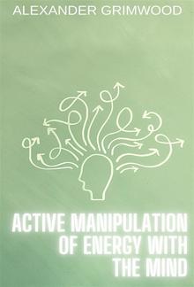 Active Manipulation of Energy with the Mind PDF