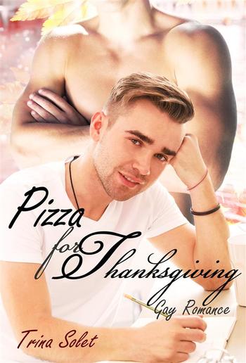 Pizza for Thanksgiving (Gay Romance) PDF