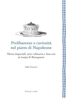 Prelibatezze e curiosità nel piatto di Napoleone PDF