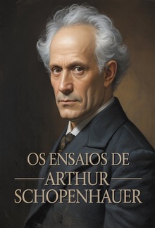 Os ensaios de Arthur Schopenhauer (traduzido) PDF