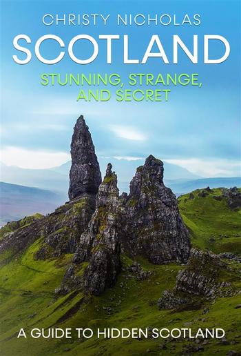 Scotland: Stunning, Strange, and Secret PDF