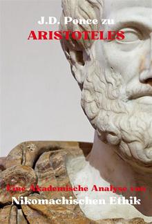 J.D. Ponce zu Aristoteles: Eine Akademische Analyse von Nikomachischen Ethik PDF