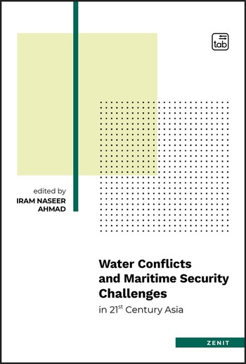 Water Conflicts and Maritime Security Challenges in 21st Century Asia PDF
