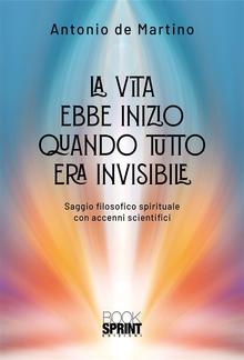 La vita ebbe inizio quando tutto era invisibile PDF