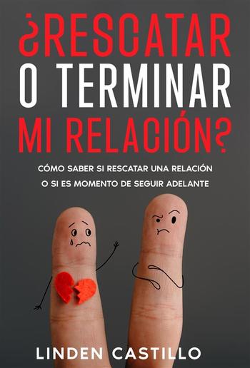 ¿Rescatar o Terminar mi Relación? PDF