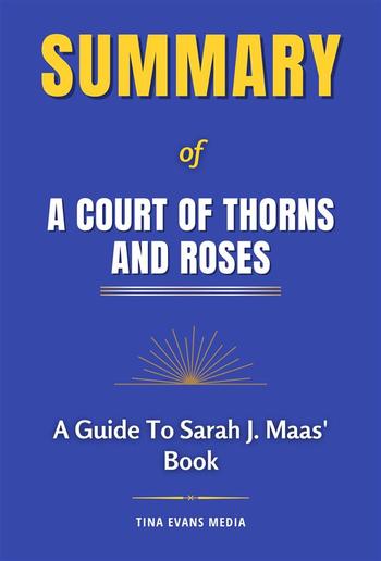 Summary of A Court of Thorns and Roses PDF