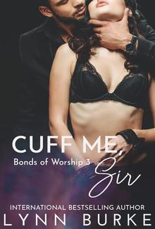 Cuff Me, Sir: Bonds of Worship 3 PDF