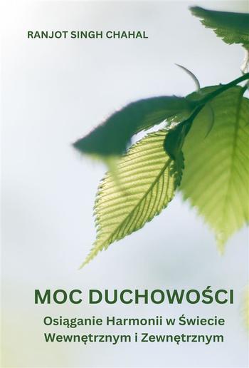 Moc Duchowości: Osiąganie Harmonii w Świecie Wewnętrznym i Zewnętrznym PDF