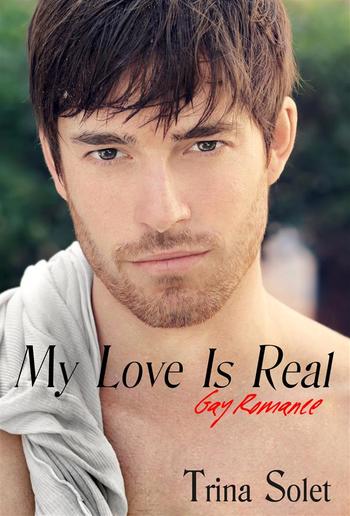 My Love Is Real: Gay Romance (2018 Edition) PDF