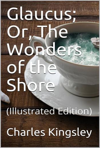 Glaucus; Or, The Wonders of the Shore PDF