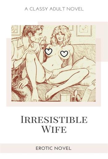 Irresistible Wife PDF