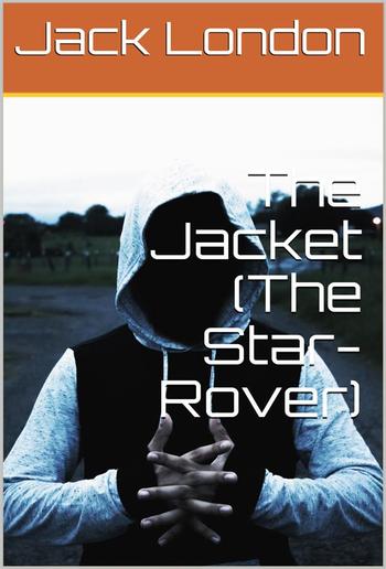 The Jacket (The Star-Rover) PDF