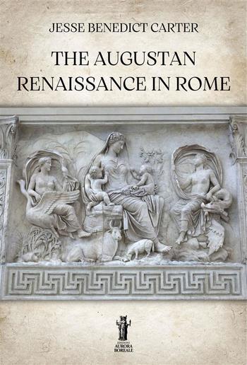 The Augustan Renaissance in Rome PDF