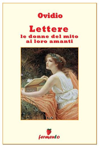 Lettere, le donne del mito ai loro amanti PDF