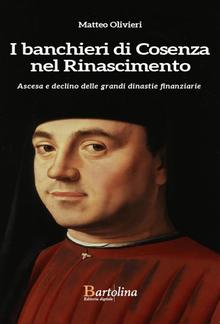 I Banchieri di Cosenza nel Rinascimento PDF