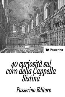 40 curiosità sul coro della Cappella Sistina PDF