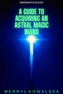 Immersive Magic: A Guide to Acquiring an Astral Magic Wand PDF