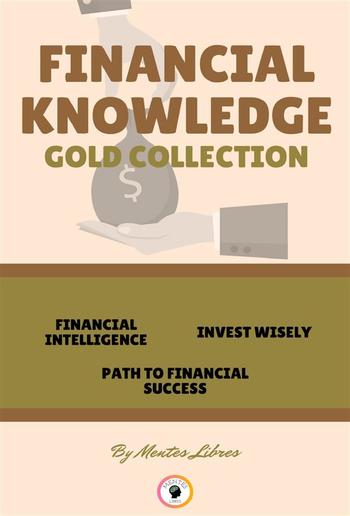 Financial intelligence - path to financial success - invest wisely ( 3 books) PDF