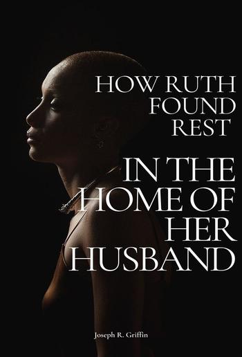How Ruth Found Rest in The Home of Her Husband PDF