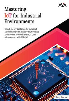 Mastering IoT For Industrial Environments PDF