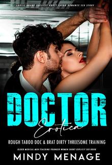 Doctor Erotica: Rough Taboo Doc & Brat Dirty Threesome Training PDF