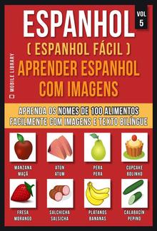 Espanhol ( Espanhol Fácil ) Aprender Espanhol Com Imagens (Vol 5) PDF