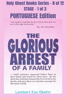 The Glorious Arrest of a Family - PORTUGUESE EDITION PDF