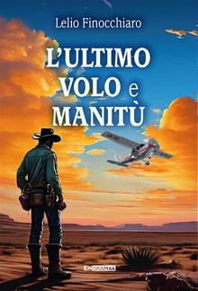 L'ULTIMO VOLO e MANITÙ PDF