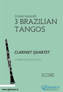 3 Brazilian Tangos for Clarinet Quartet - SCORE PDF