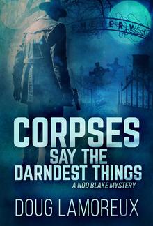 Corpses Say The Darndest Things PDF