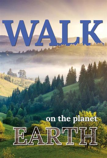 Walk On The Planet Earth PDF