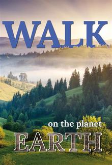 Walk On The Planet Earth PDF