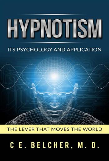 Hypnotism - Its Psychology and Application PDF