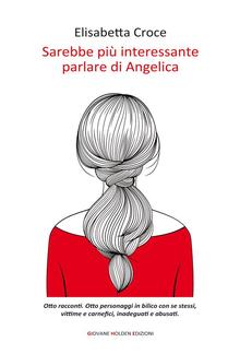 Sarebbe più interessante parlare di Angelica PDF