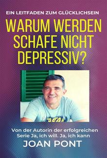 Warum werden Schafe nicht depressiv? Ein Leitfaden zum Glücklichsein PDF