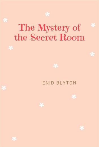 The Mystery of the Secret Room PDF