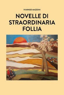 Novelle di straordinaria follia PDF