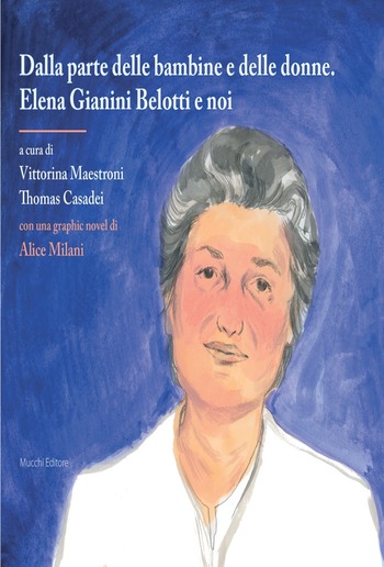 Dalla parte delle bambine e delle donne. Elena Gianini Belotti e noi PDF Dalla parte delle bambine e delle donne. Elena Gianini Belotti e noi PDF