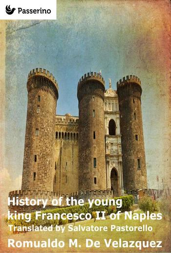 History of the young king Francesco II of Naples PDF