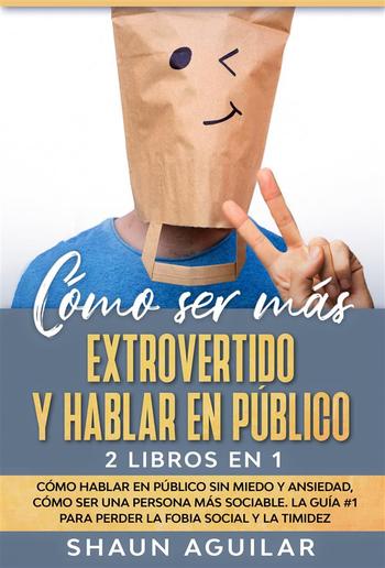 Cómo ser más Extrovertido y Hablar en Público PDF