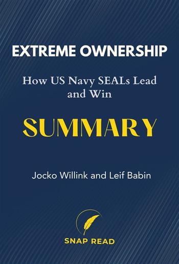 Extreme Ownership: How US Navy SEALs Lead and Win Summary PDF