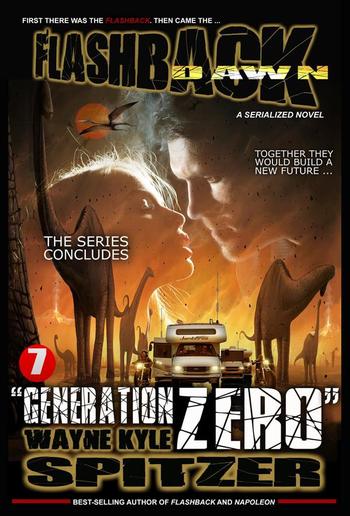 Flashback Dawn (A Serialized Novel), Part 7: "Generation Zero" PDF