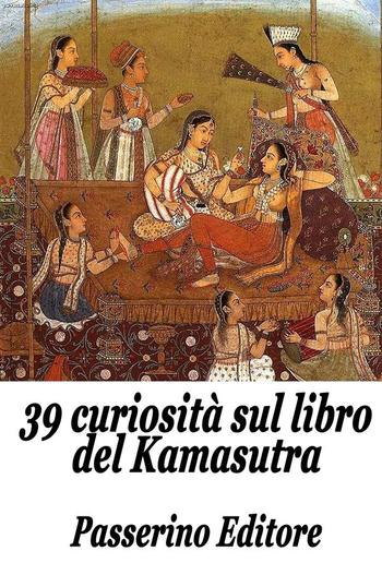 39 curiosità sul libro del Kamasutra PDF