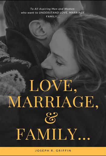 Love, Marriage, & Family... PDF