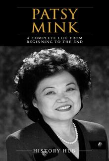 Patsy Mink: A Complete Life from Beginning to the End PDF