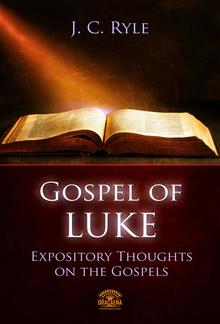 The Gospel of Luke - Expository Throughts on the Gospels PDF